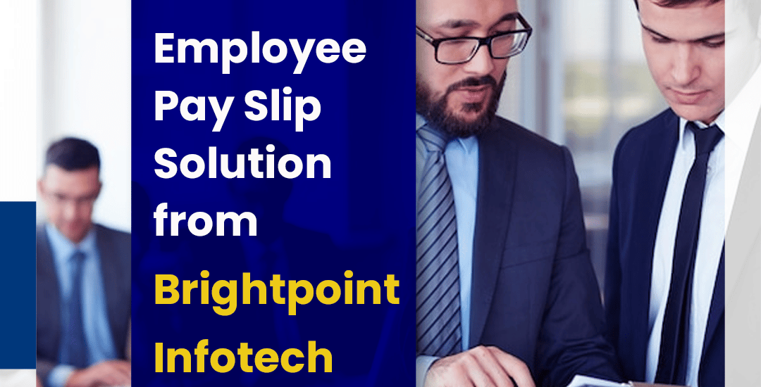 Employee Pay Slip Solution from Brightpoint Infotech