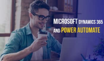 Microsoft Dynamics 365 And Power Automate